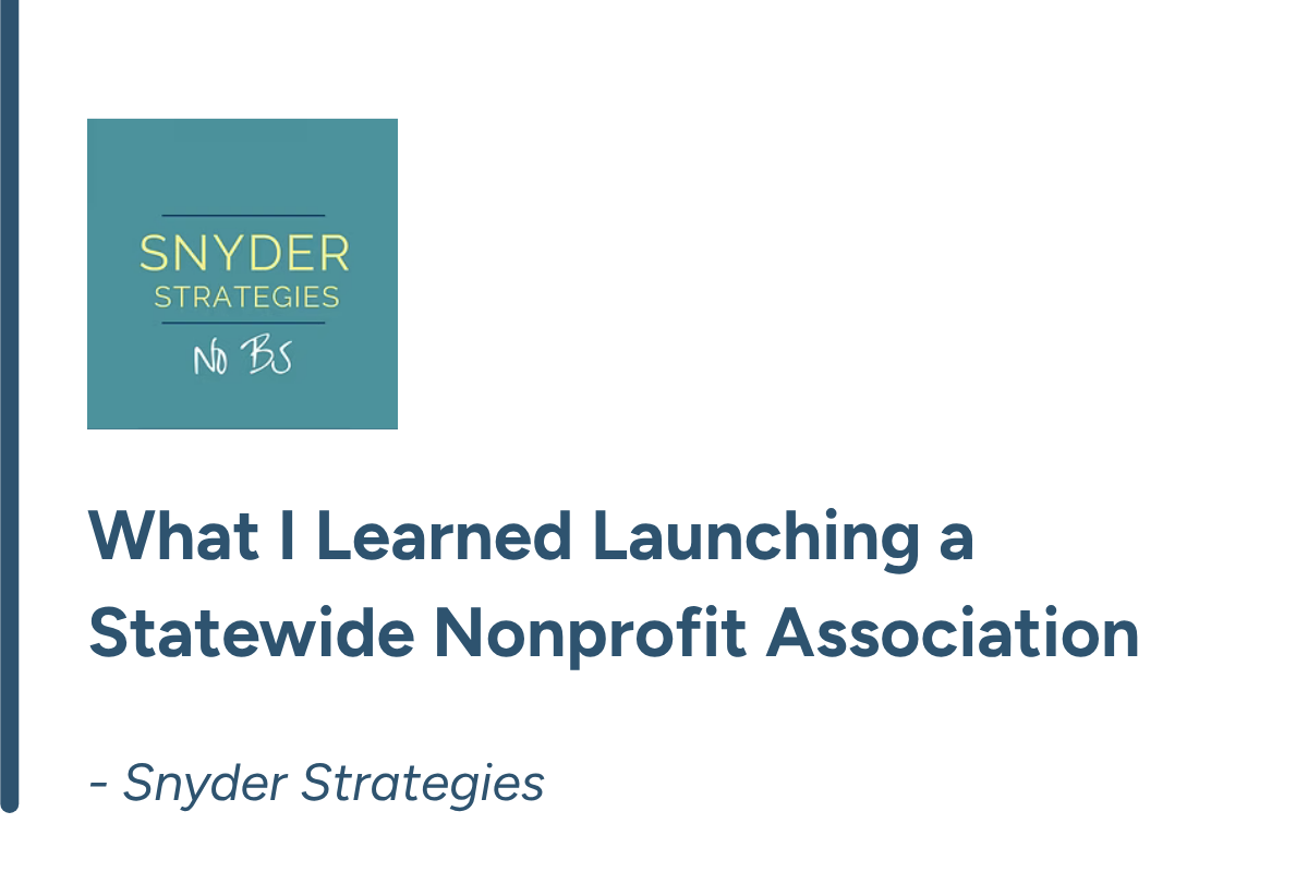 Synder Strategies Logo. Text reading "What I learned Launching a Statewide Nonprofit Association" by Snyder Strategies